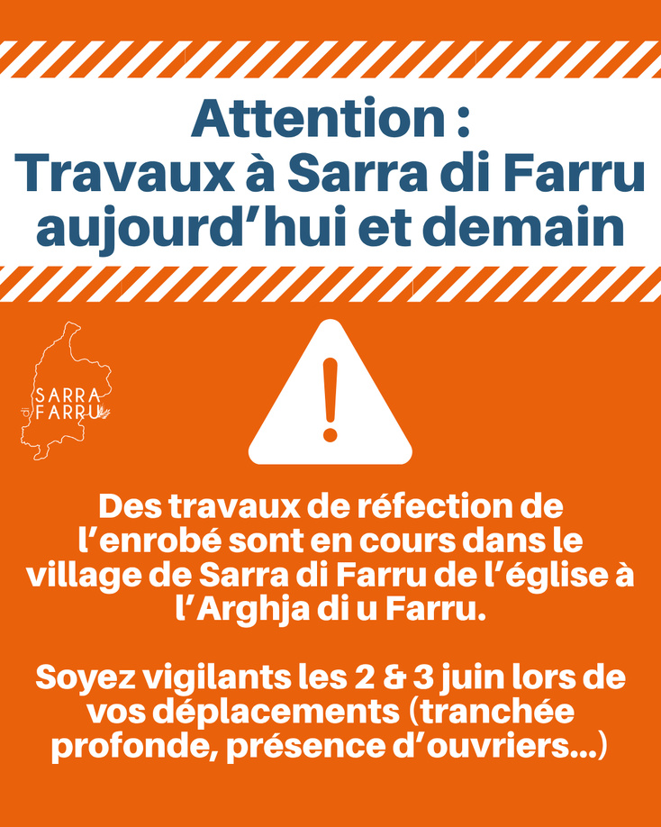 đ§ Travaux en cours Ă Sarra di Farru ! đ§ Travaux en cours Ă Sarra di Farru !